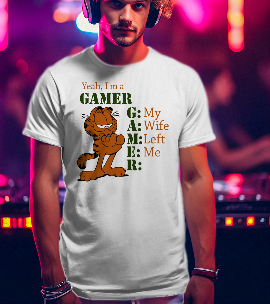 Yeah I'm A Gamer My Wife Left Me Garfield T-Shirt