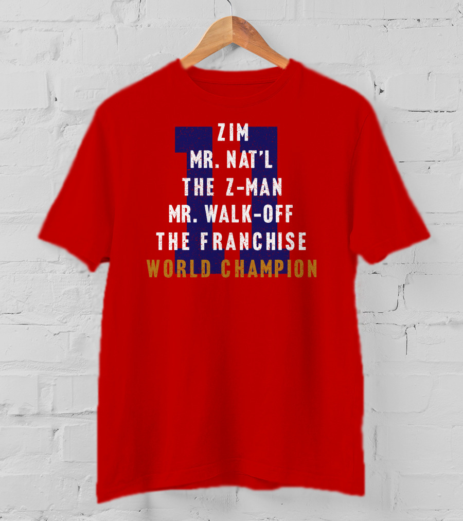 Zim Mr. Nat'l The Z-Man Mr. Walk-Off The Franchise World Champion T-Shirt