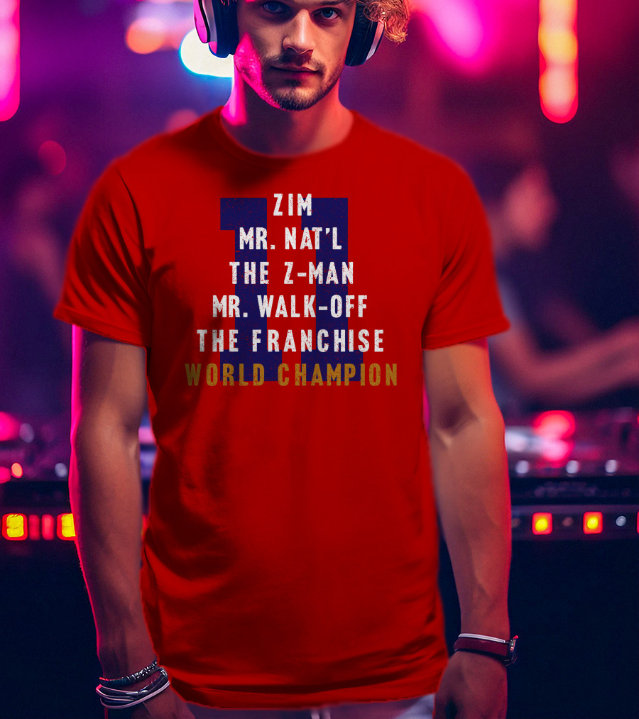 Zim Mr. Nat'l The Z-Man Mr. Walk-Off The Franchise World Champion T-Shirt