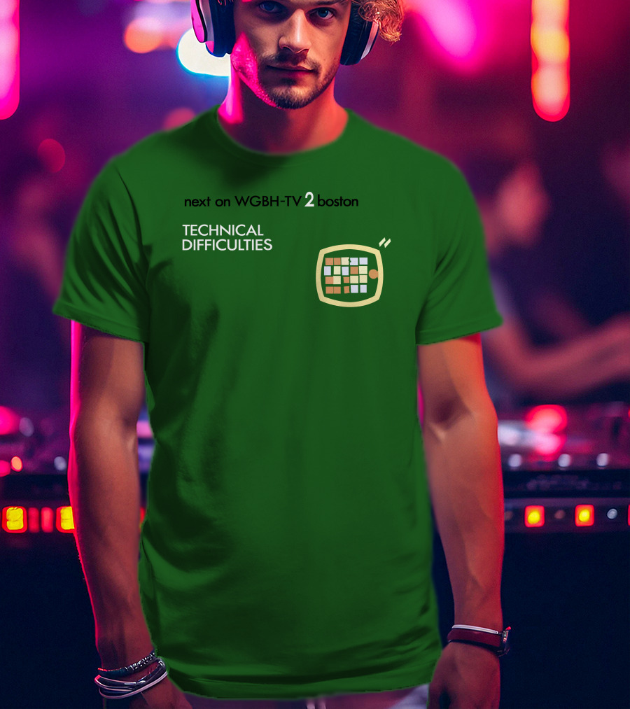 Next On WGBH-TV 2 Boston Technical Difficulties T-Shirt