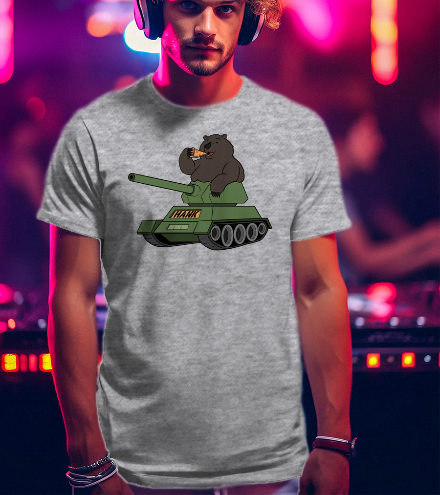 Bear Eating Pizza On A Tank With Hank Text T-Shirt