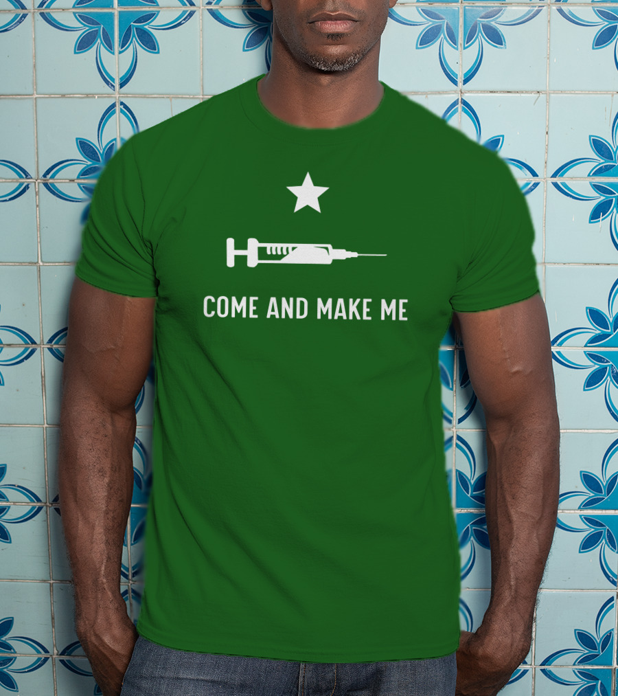Thatdumbgiraffe Come And Make Me Star Syringe T-Shirt