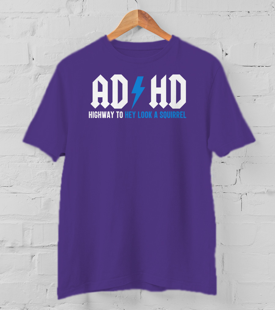ADHD Highway To Hey Look A Squirrel Vintage Rock T-Shirt