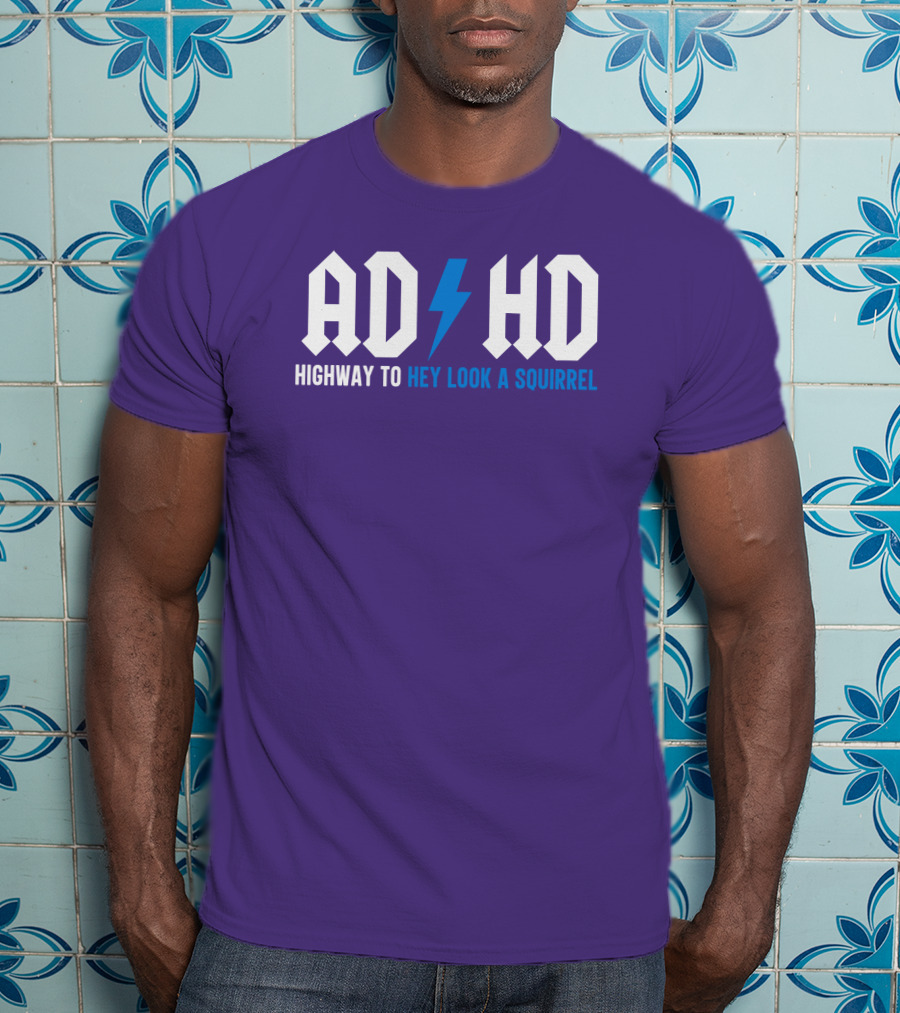 ADHD Highway To Hey Look A Squirrel Vintage Rock T-Shirt