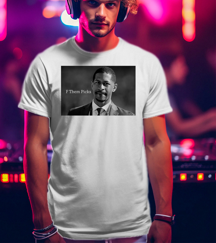 F Them Picks Nick Pedone T-Shirt