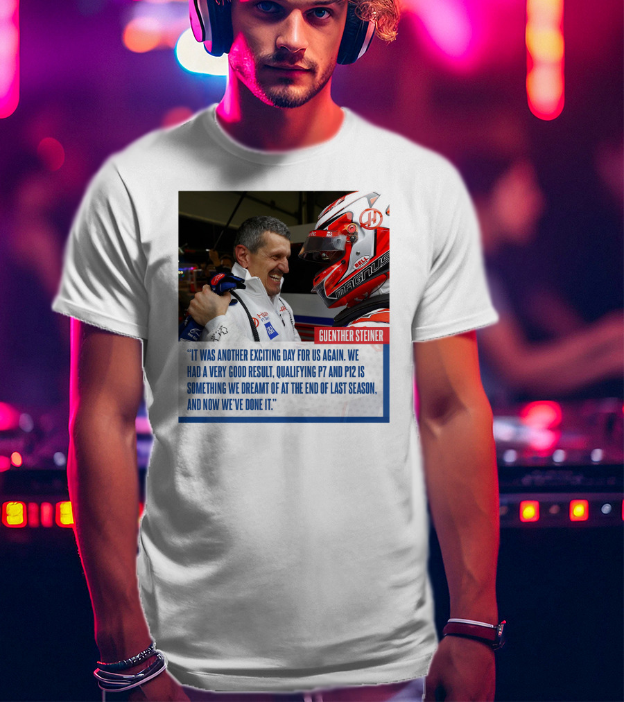 Guenther Steiner Haas F1 Bahrain GP Qualifying P7 P12 Achievement T-Shirt