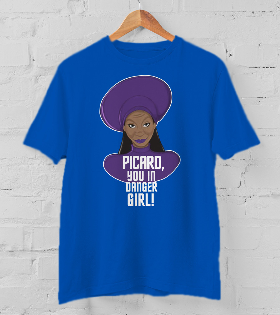 Picard You In Danger Girl T-Shirt