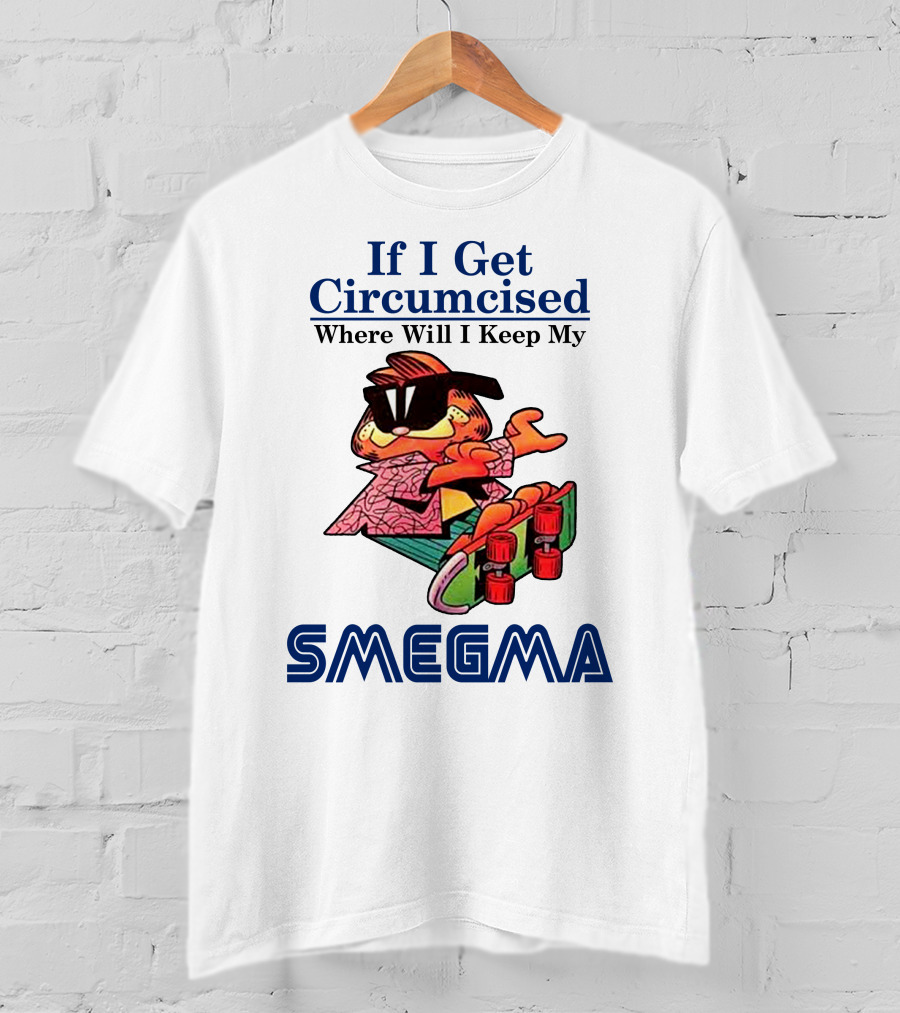 If I Get Circumcised Where Will I Keep My Smegma Cool Cat On Skateboard T-Shirt