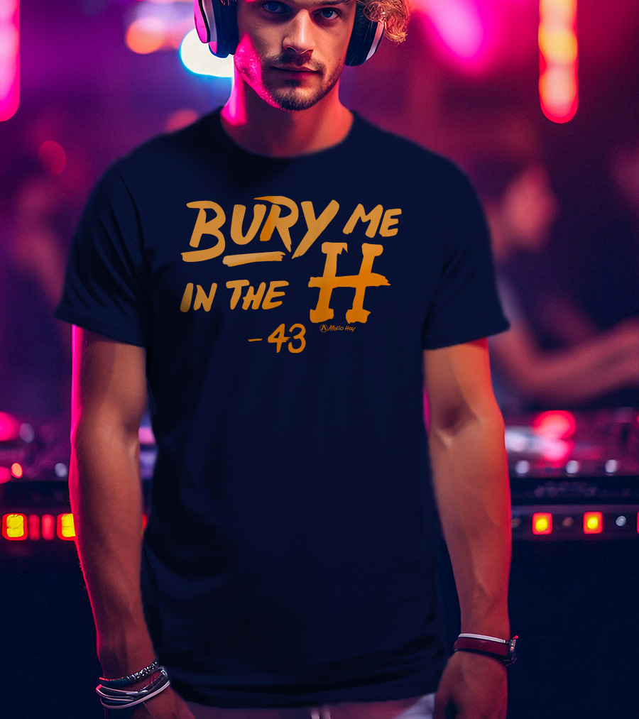 Bury Me In The H 43 Killab 19 Astro May T-Shirt