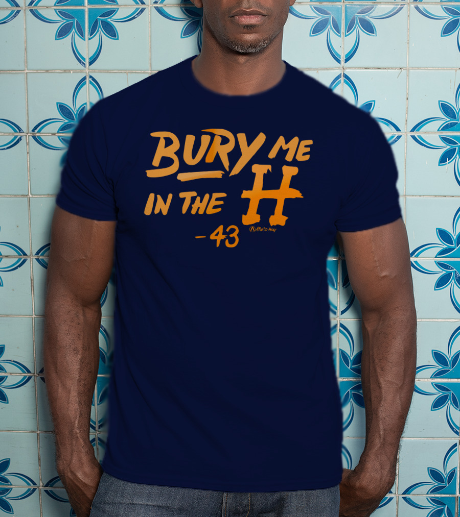 Bury Me In The H 43 Killab 19 Astro May T-Shirt