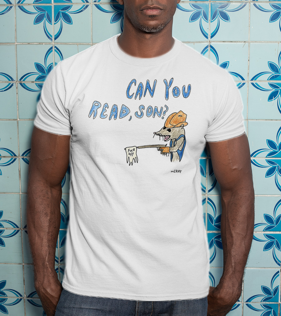 CAN YOU READ, SON? MGRAY Cowboy Mouse Holding Sign T-Shirt