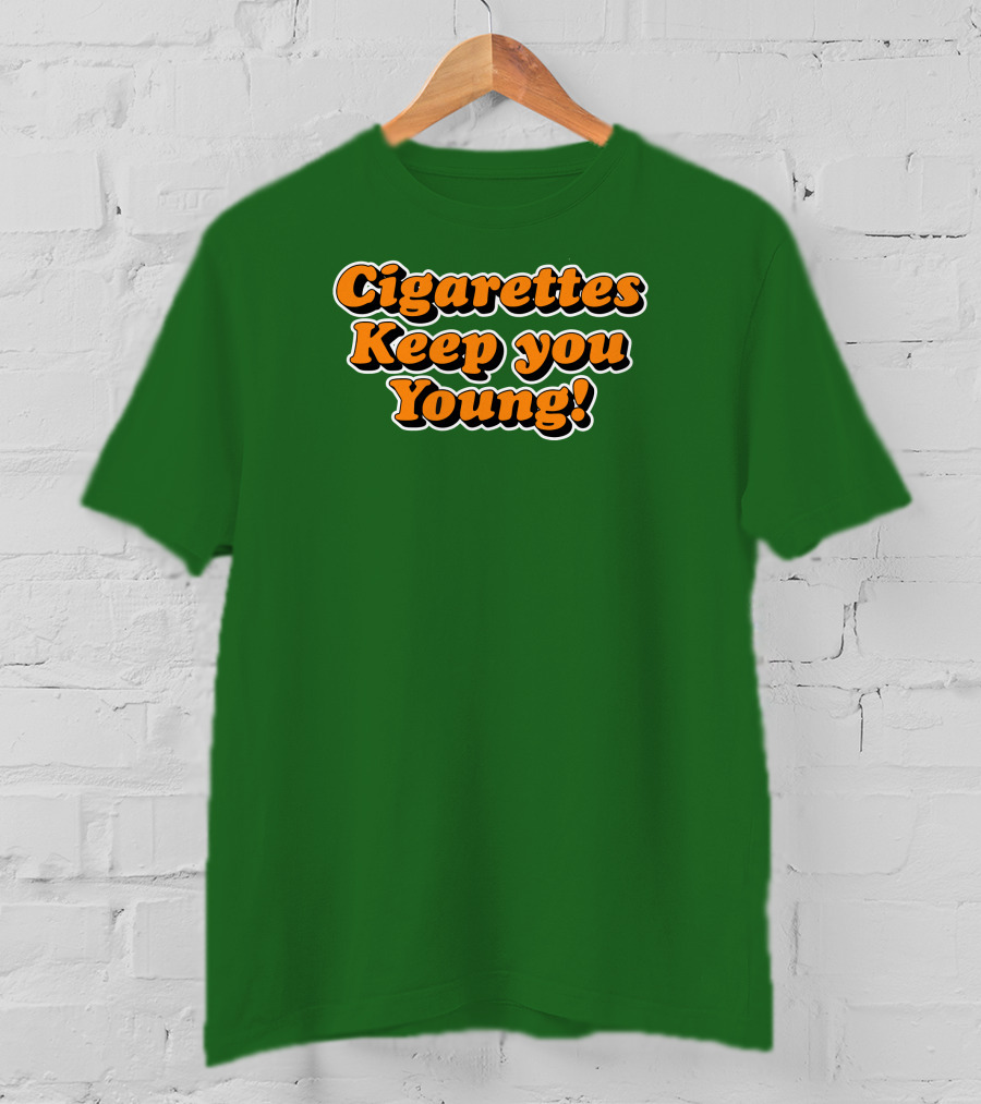 Cigarettes Keep You Young Retro Style Bold Orange Text On Green T-Shirt
