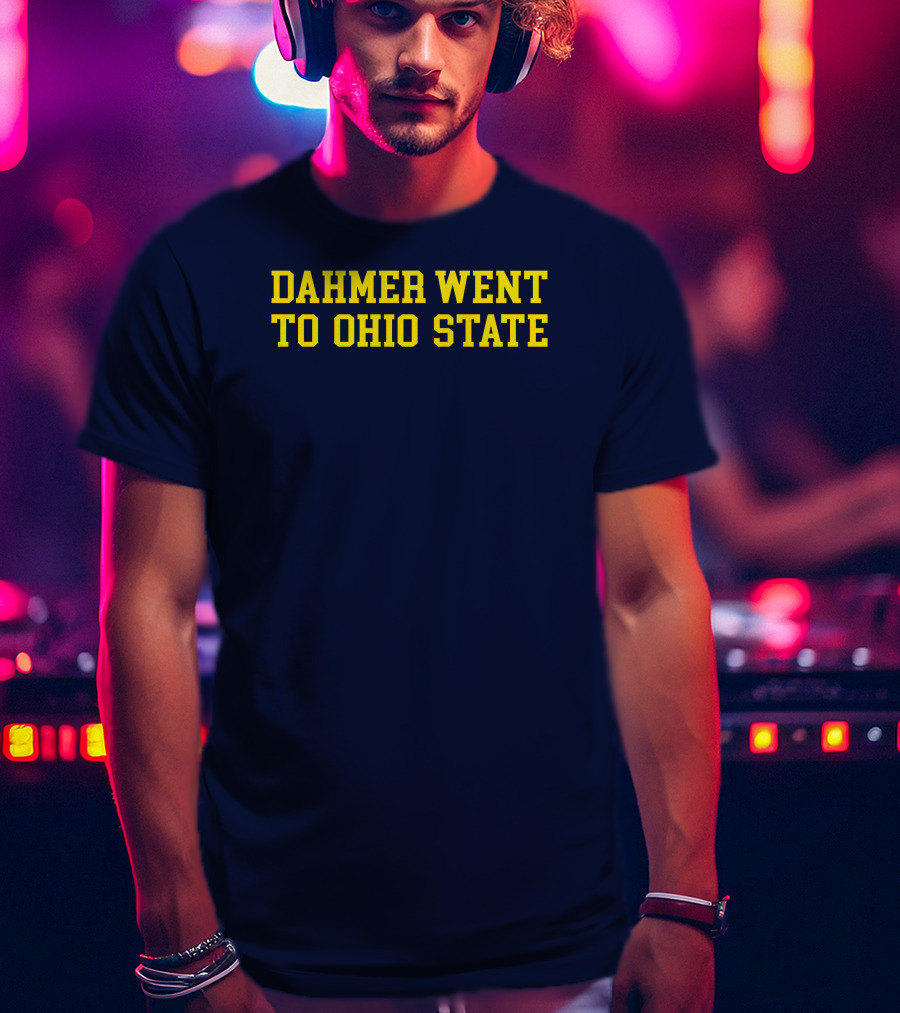 Stickradio Dahmer Went To Ohio State Navy T-Shirt