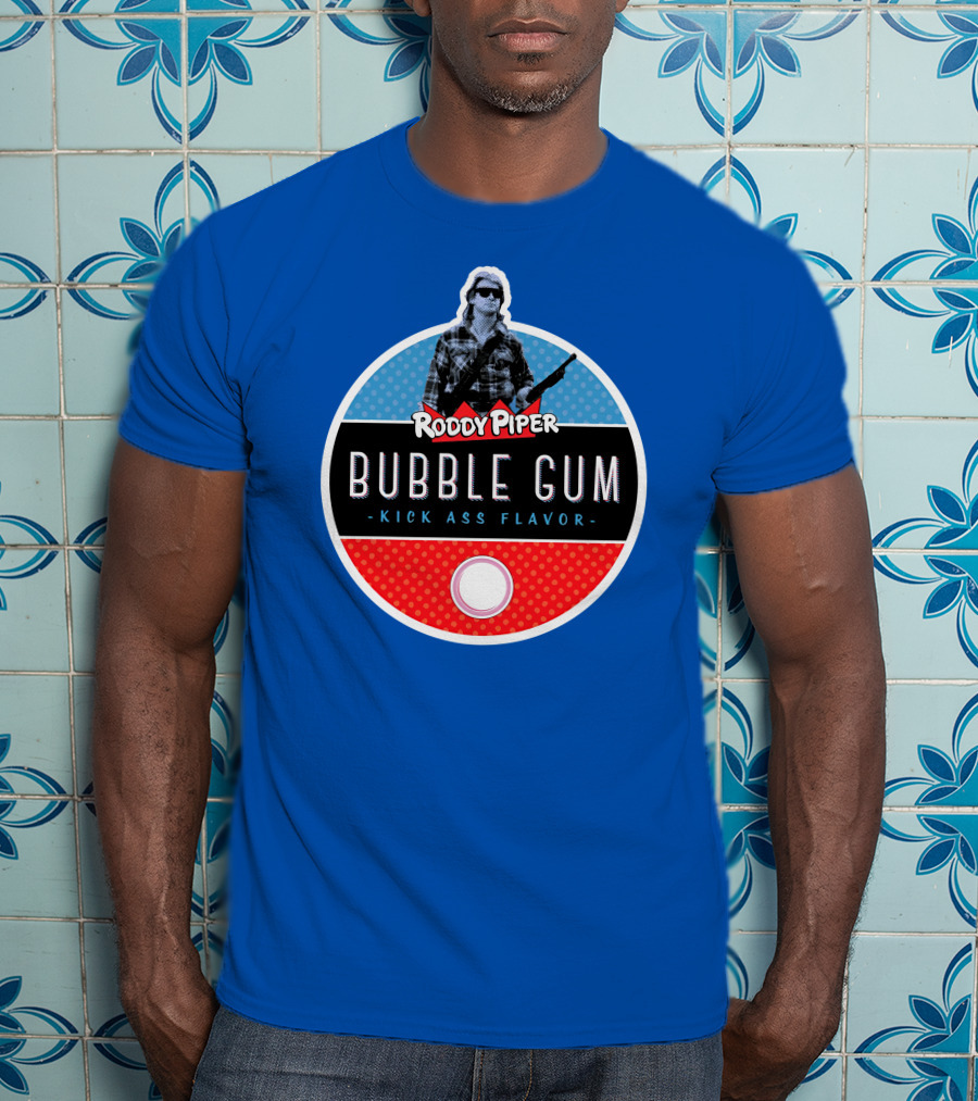 Roddy Piper Bubble Gum Kick Ass Flavor T-Shirt
