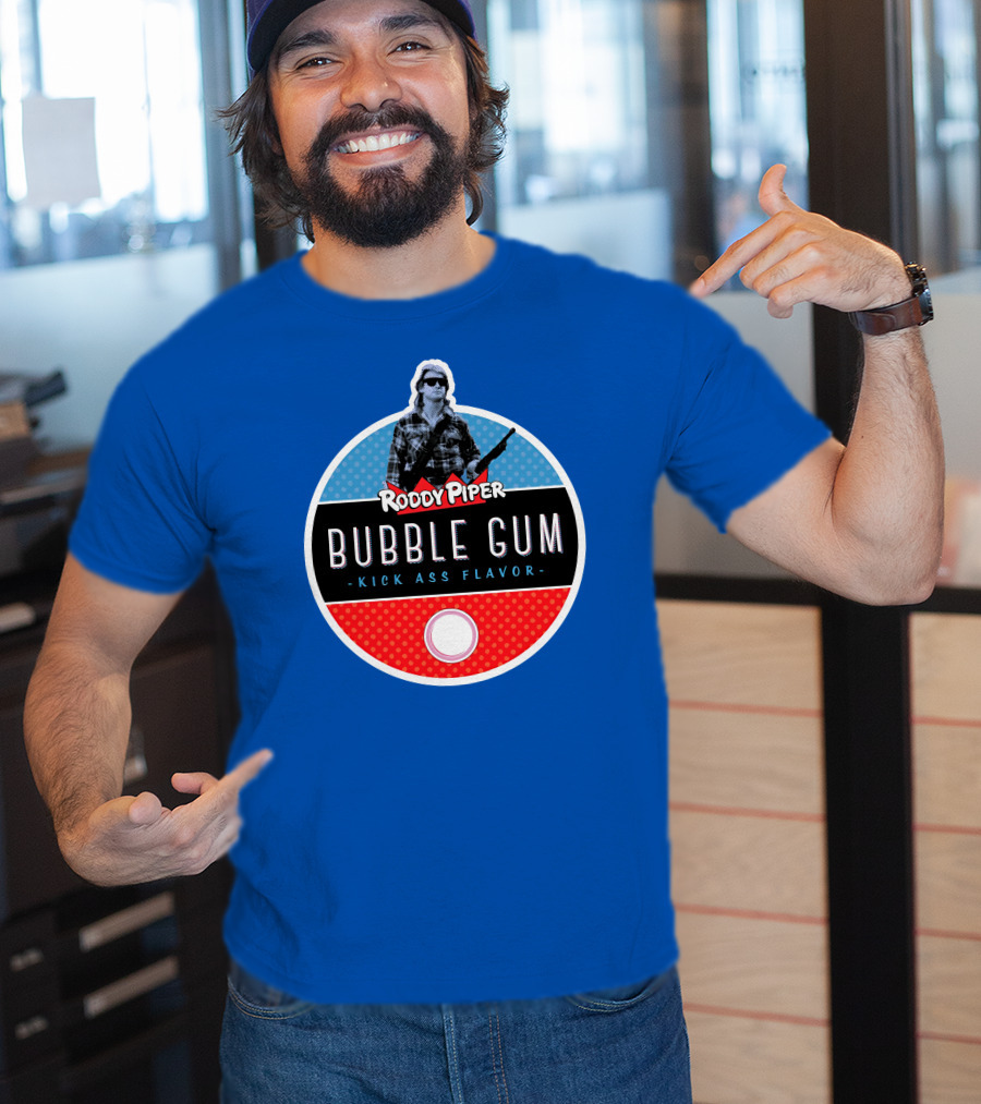 Roddy Piper Bubble Gum Kick Ass Flavor T-Shirt