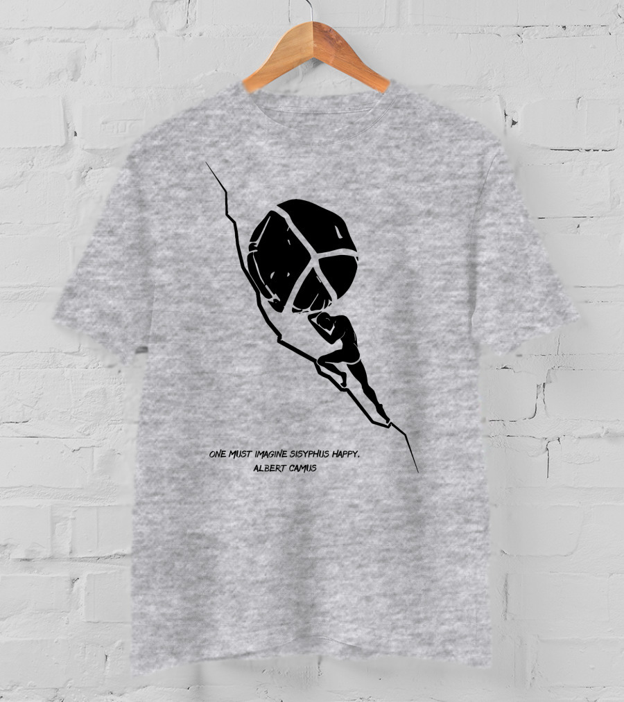 One Must Imagine Sisyphus Happy Albert Camus Illustration With Figure Pushing Boulder T-Shirt
