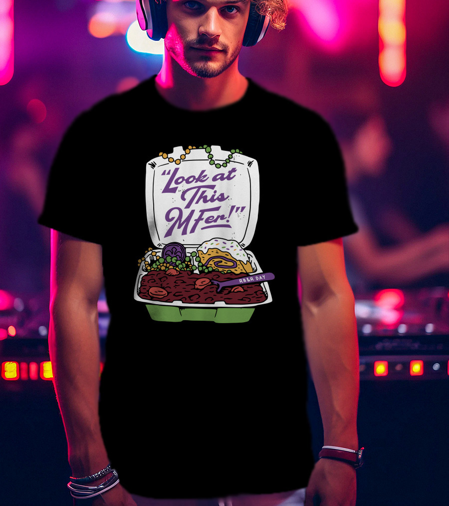 Hold The Mayo Look At This MFer RB&R Day Food Box T-Shirt