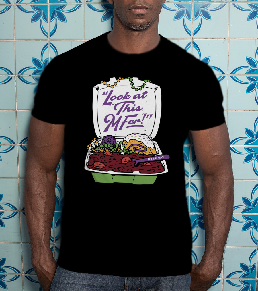 Hold The Mayo Look At This MFer RB&R Day Food Box T-Shirt