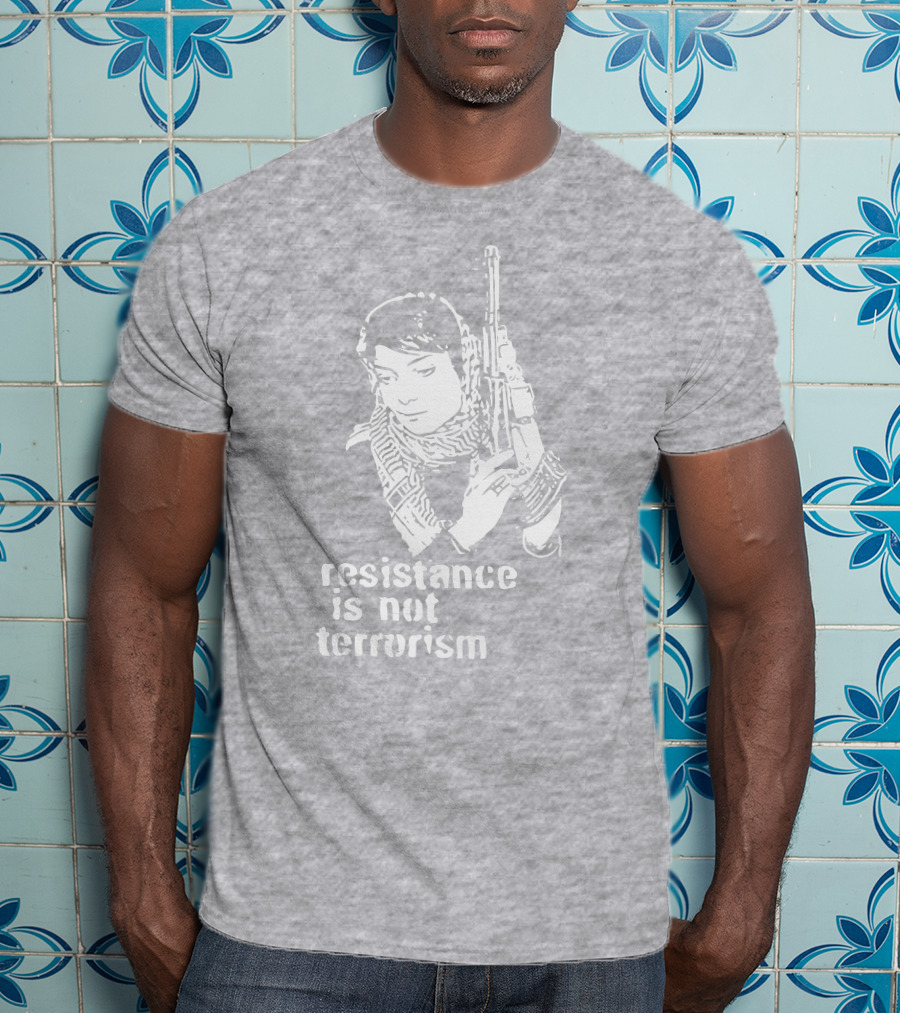 Resistance Is Not Terrorism Steffany Armed T-Shirt