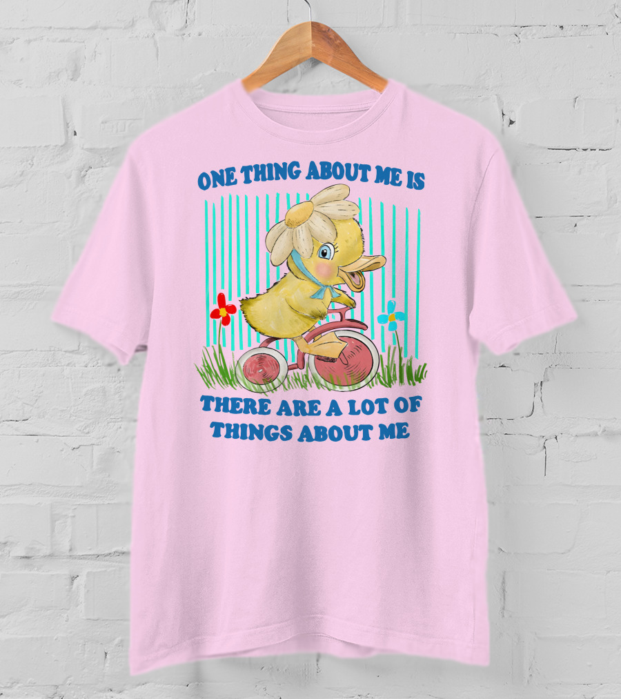 One Thing About Me Is There Are A Lot Of Things About Me Duck Riding Tricycle T-Shirt