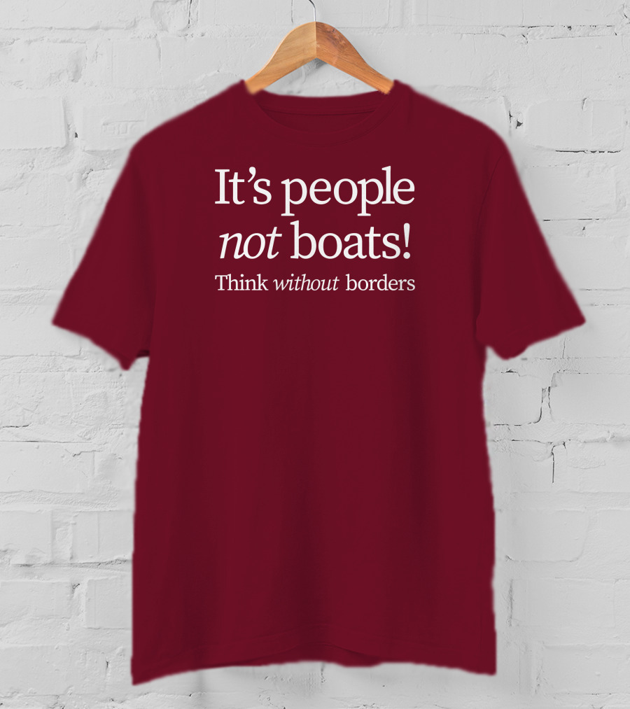 It's People Not Boats Think Without Borders T-Shirt