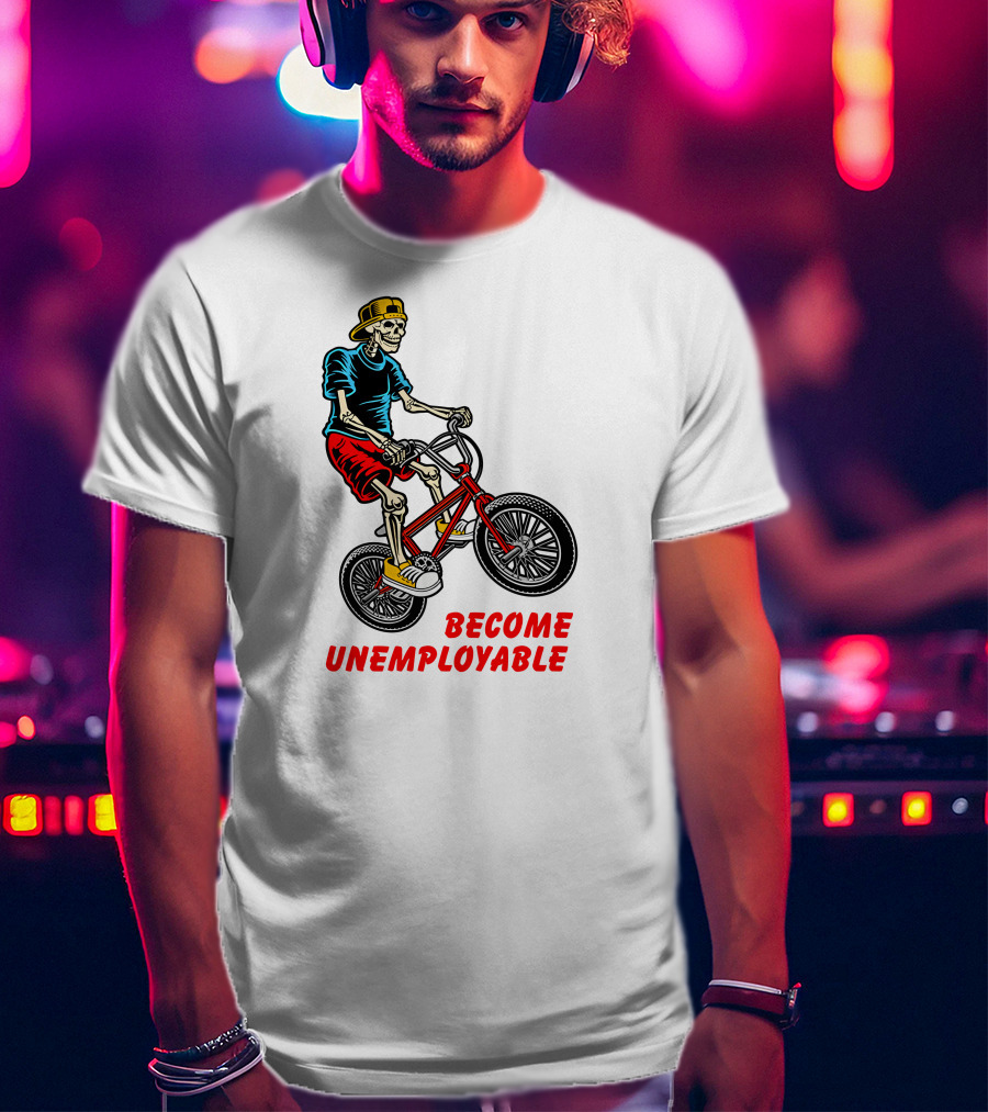 Shithead Steve Merch Skeleton BMX Rider Become Unemployable T-Shirt