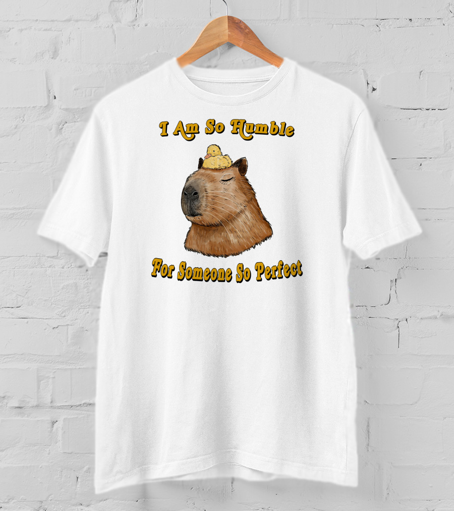 I Am So Humble For Someone So Perfect Capybara With Duckling T-Shirt
