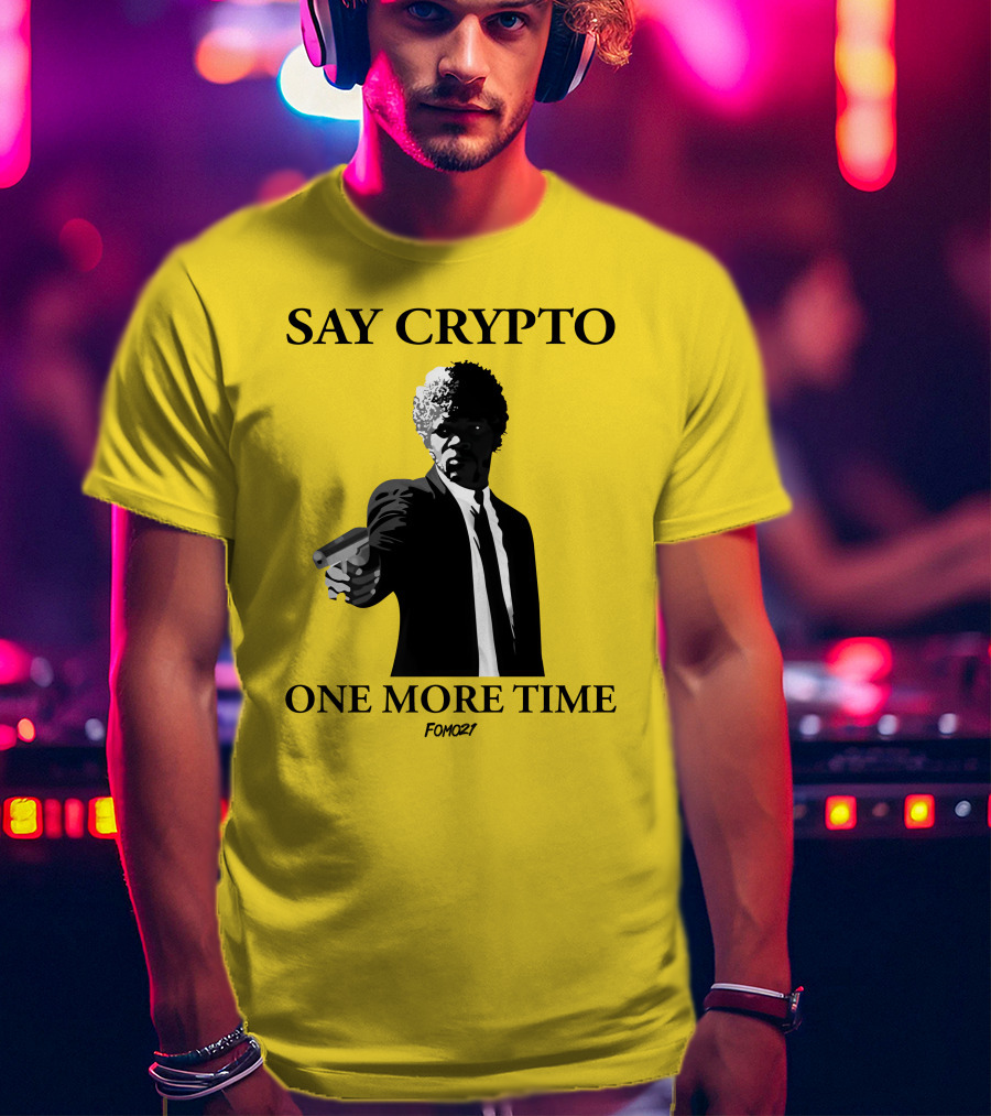 Pulp Fiction Style Say Crypto One More Time FOMO21 T-Shirt