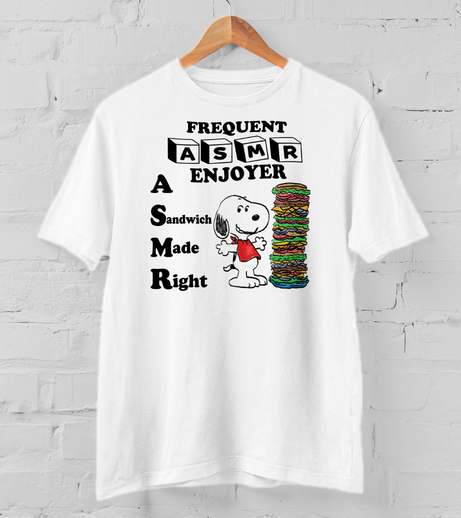 Snoopy Frequent ASMR Enjoyer A Sandwich Made Right T-Shirt
