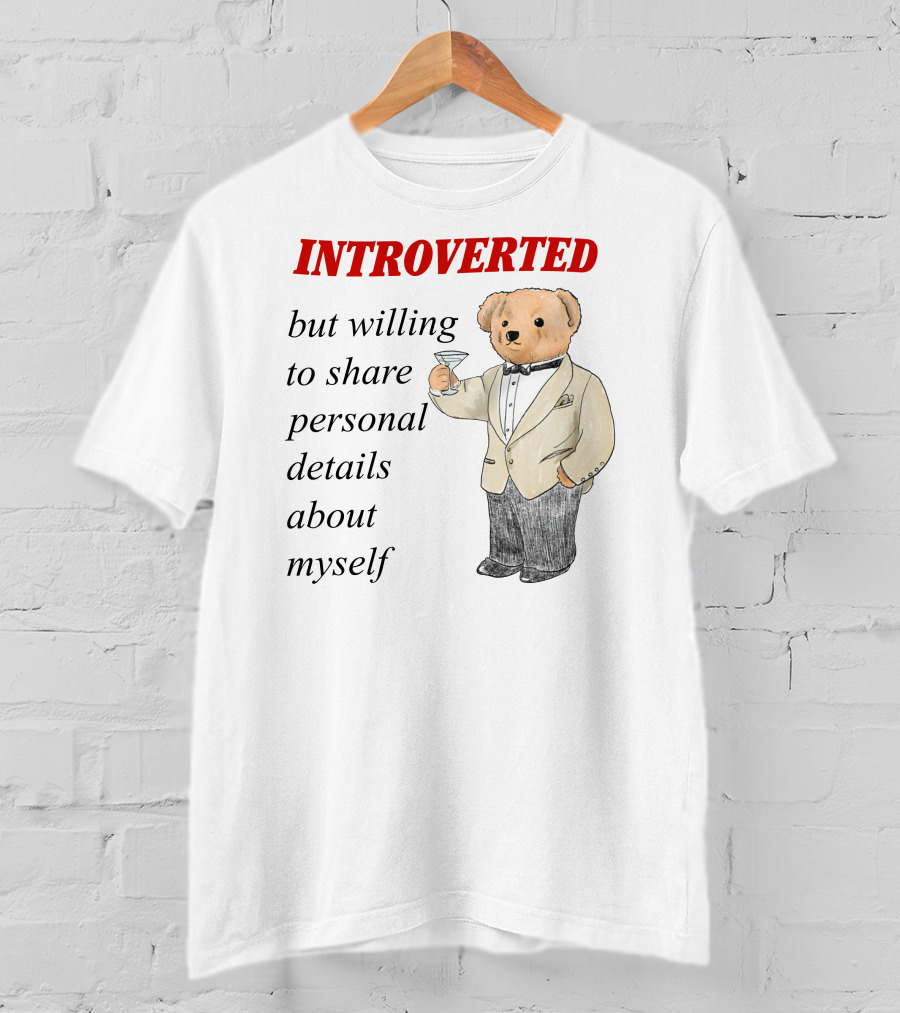 INTROVERTED But Willing To Share Personal Details About Myself Bear With Martini T-Shirt
