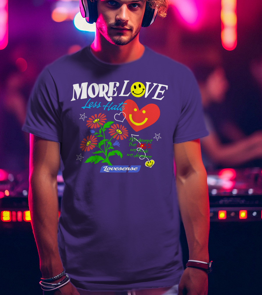MORE LOVE Less Hate Smile Heart Flowers Stars Lovsense T-Shirt