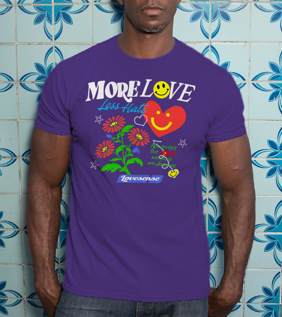 MORE LOVE Less Hate Smile Heart Flowers Stars Lovsense T-Shirt
