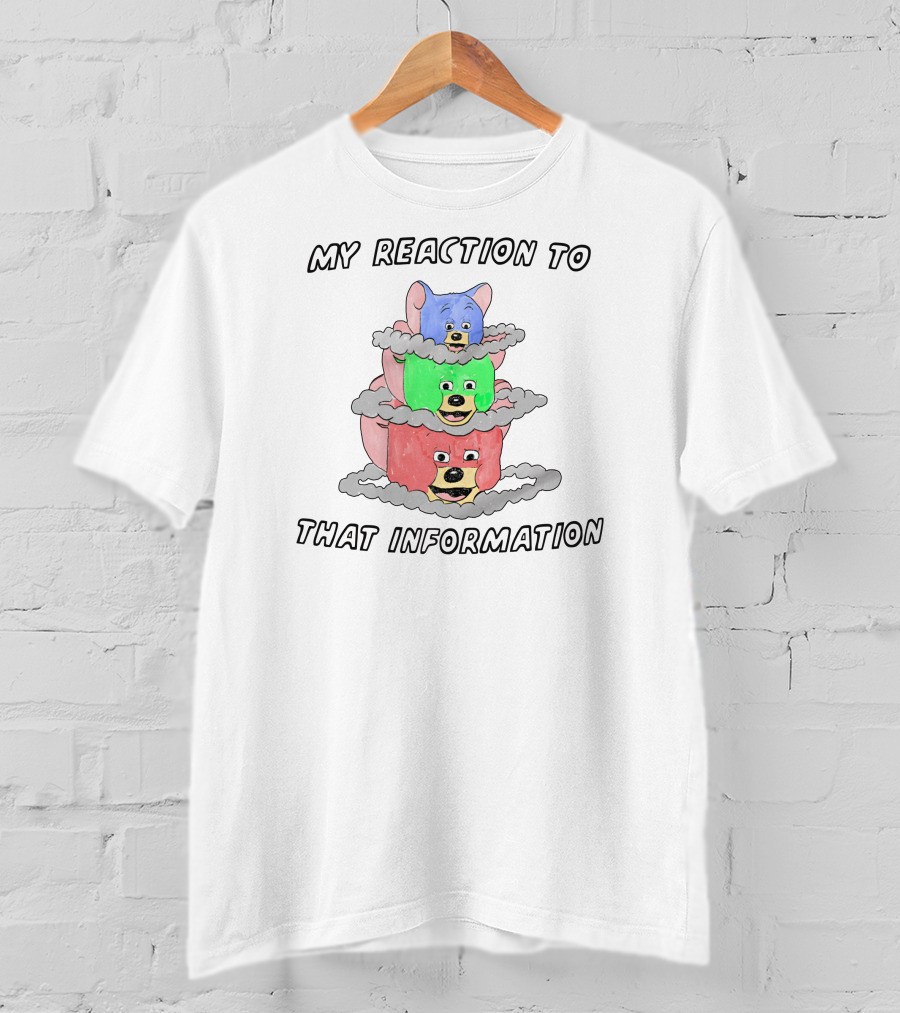 My Reaction To That Information Three Colorful Stacked Dogs T-Shirt
