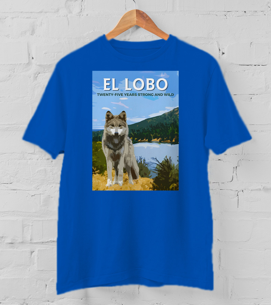 EL LOBO Twenty-Five Years Strong And Wild Nature Landscape Wolf T-Shirt