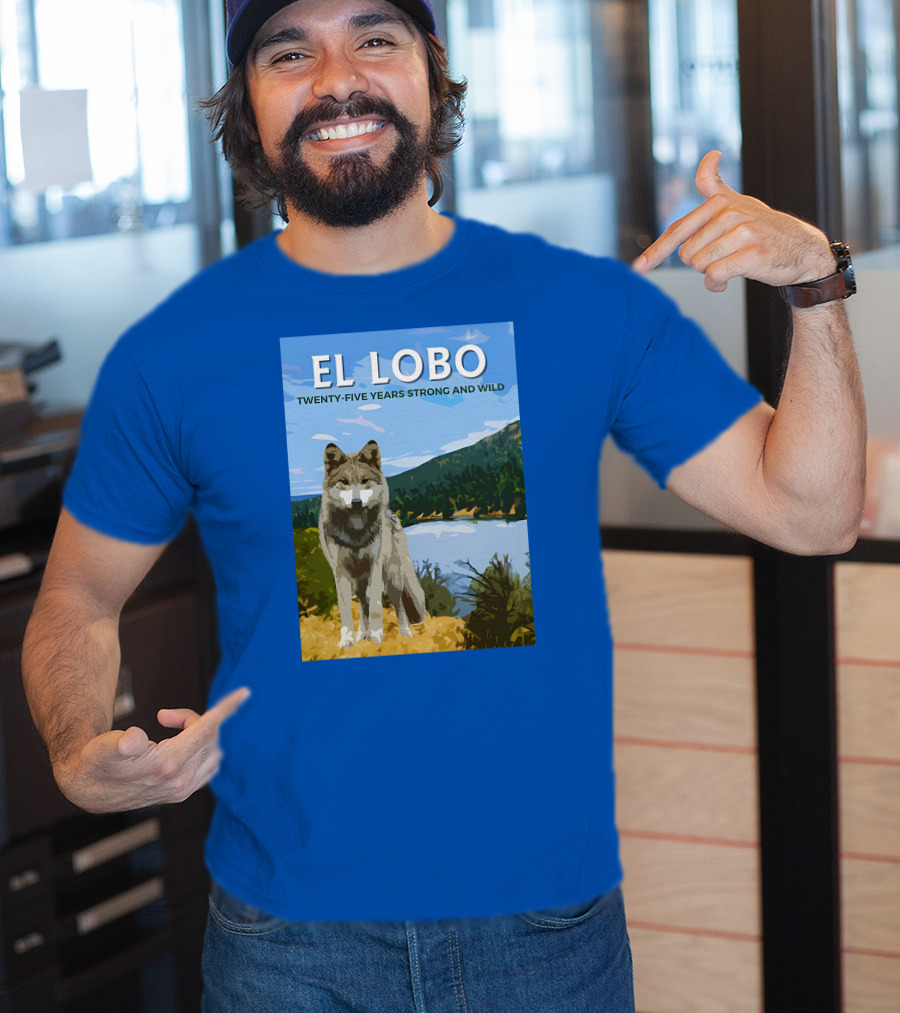 EL LOBO Twenty-Five Years Strong And Wild Nature Landscape Wolf T-Shirt