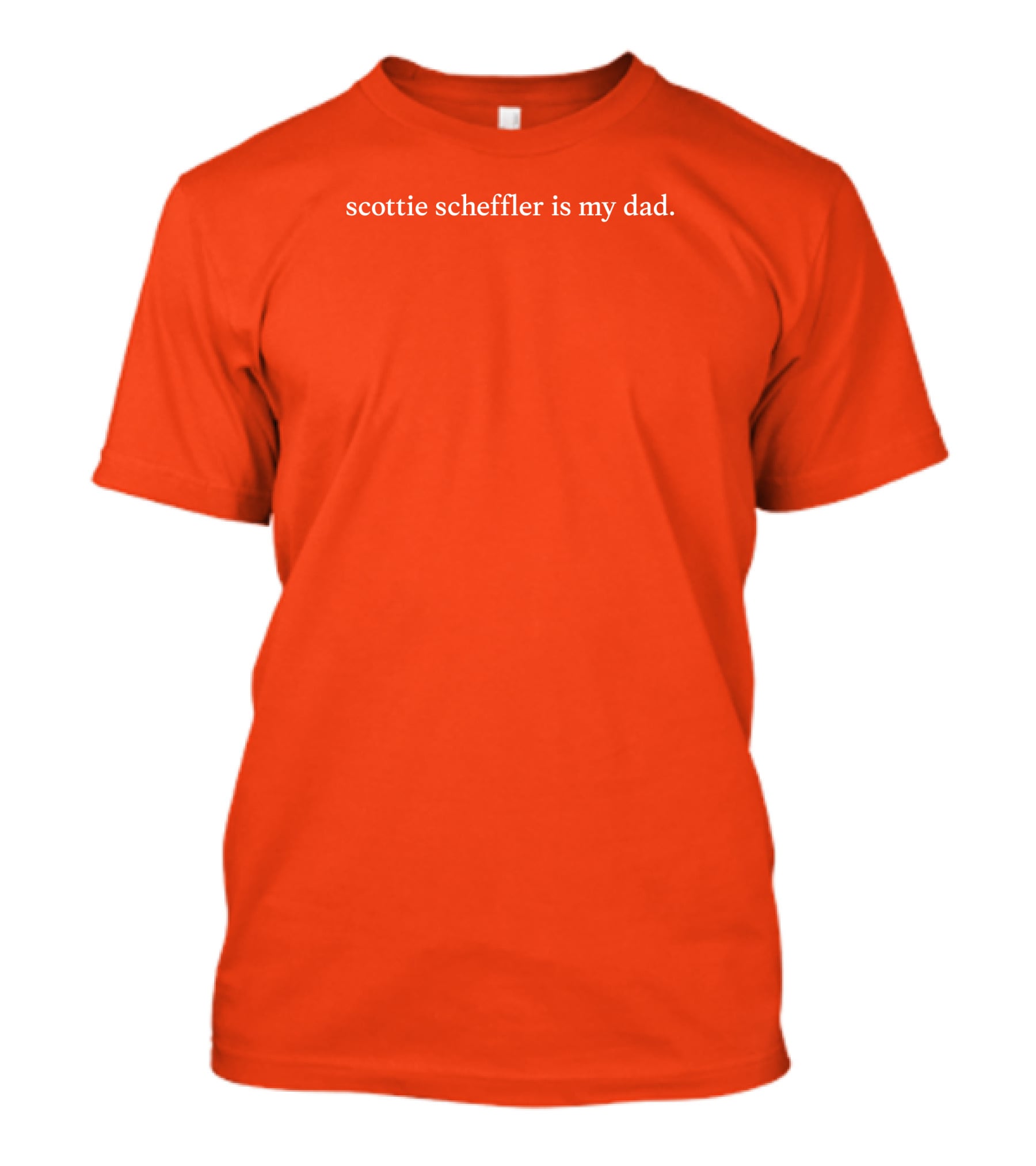 Scottie Scheffler Is My Dad Fun T-Shirt