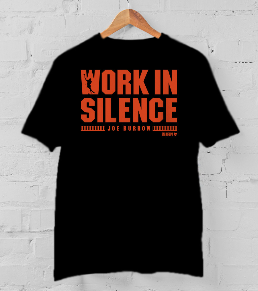 Joe Burrow Work In Silence NFLPA T-Shirt