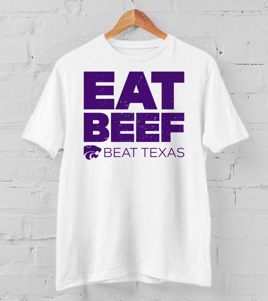 K-State Wildcats Eat Beef Beat Texas Basketball Rivalry T-Shirt