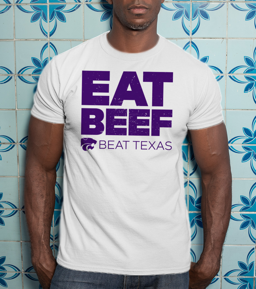 K-State Wildcats Eat Beef Beat Texas Basketball Rivalry T-Shirt