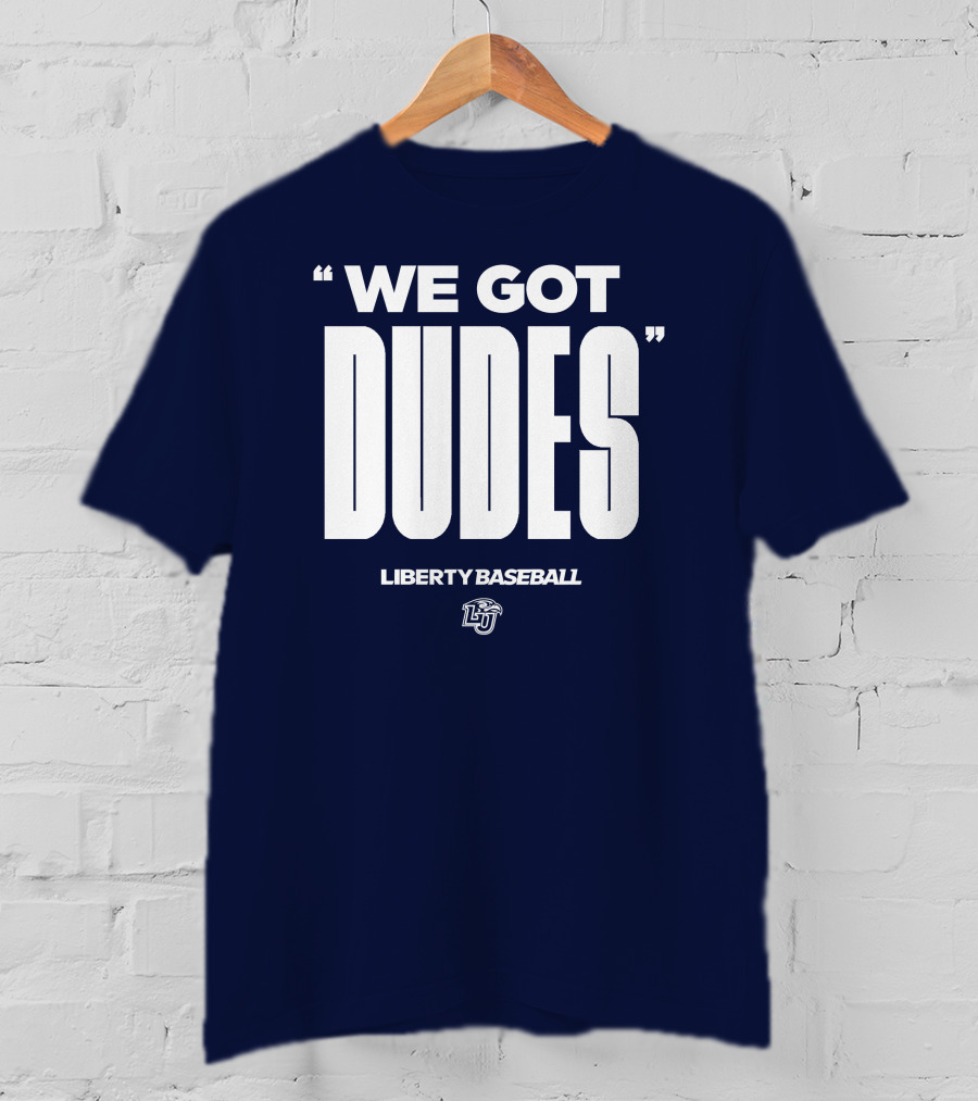 We Got Dudes Liberty Baseball LU T-Shirt