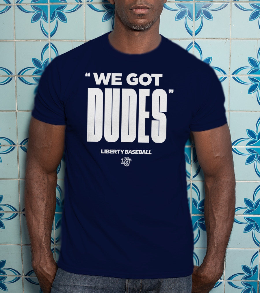 We Got Dudes Liberty Baseball LU T-Shirt