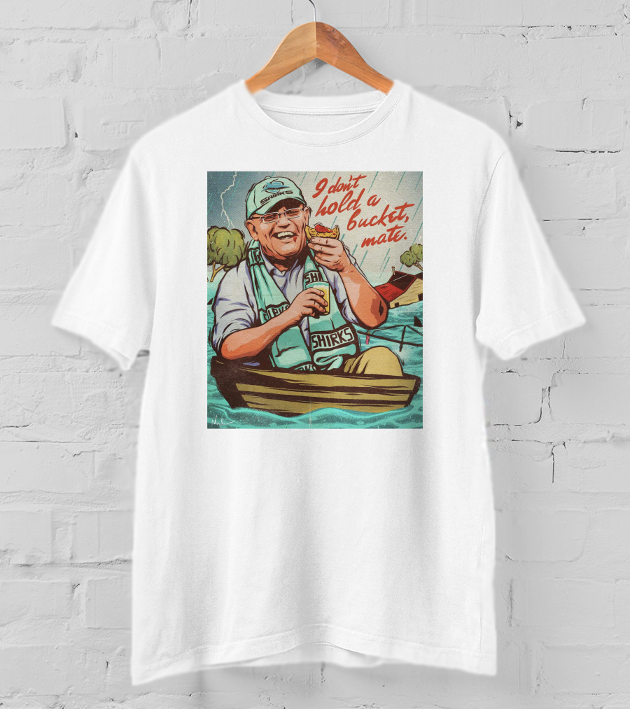 I Don't Hold A Bucket Mate SHIRKS Boat Flooding Scene T-Shirt