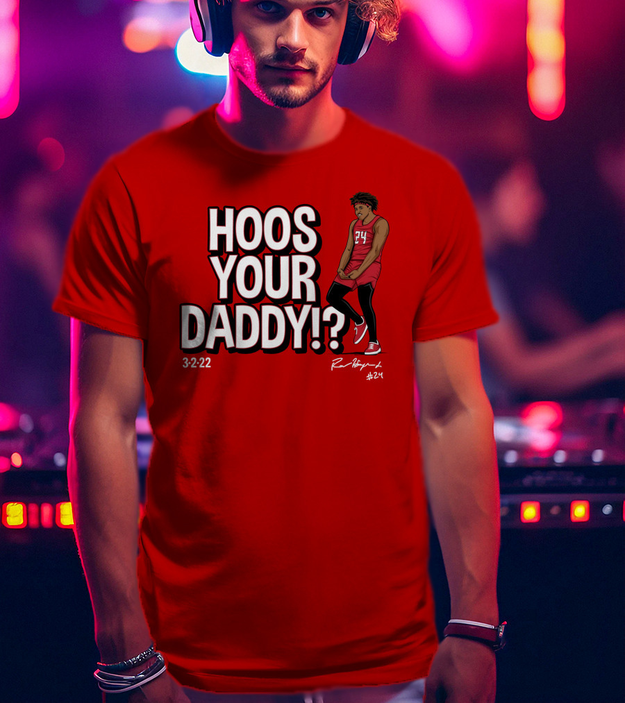 Hoos Your Daddy Ron Harper 3-2-22 #24 T-Shirt