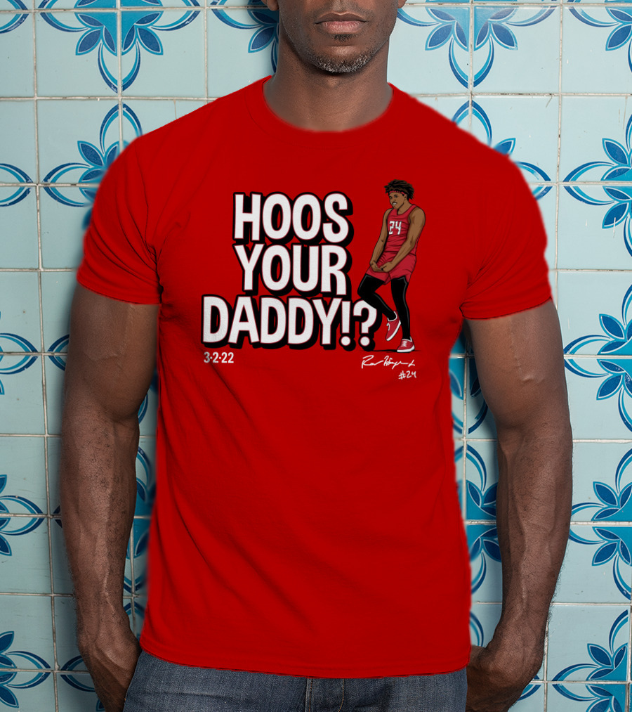 Hoos Your Daddy Ron Harper 3-2-22 #24 T-Shirt