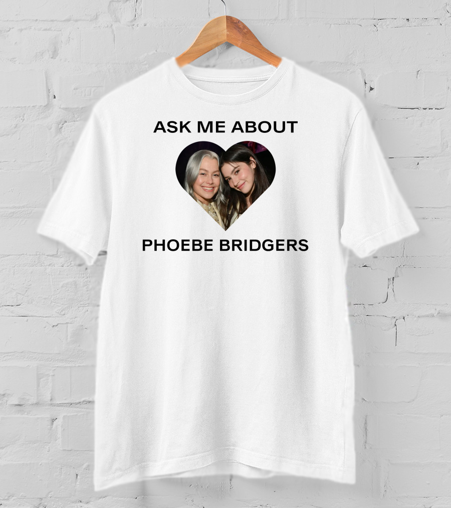 Ask Me About Phoebe Bridgers Heart-Shaped Photo T-Shirt