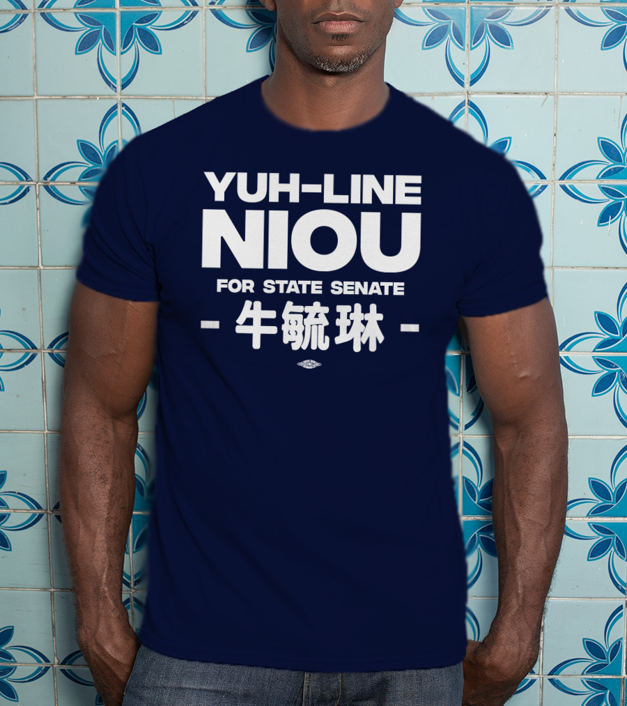 Yuh-Line Niou For State Senate T-Shirt