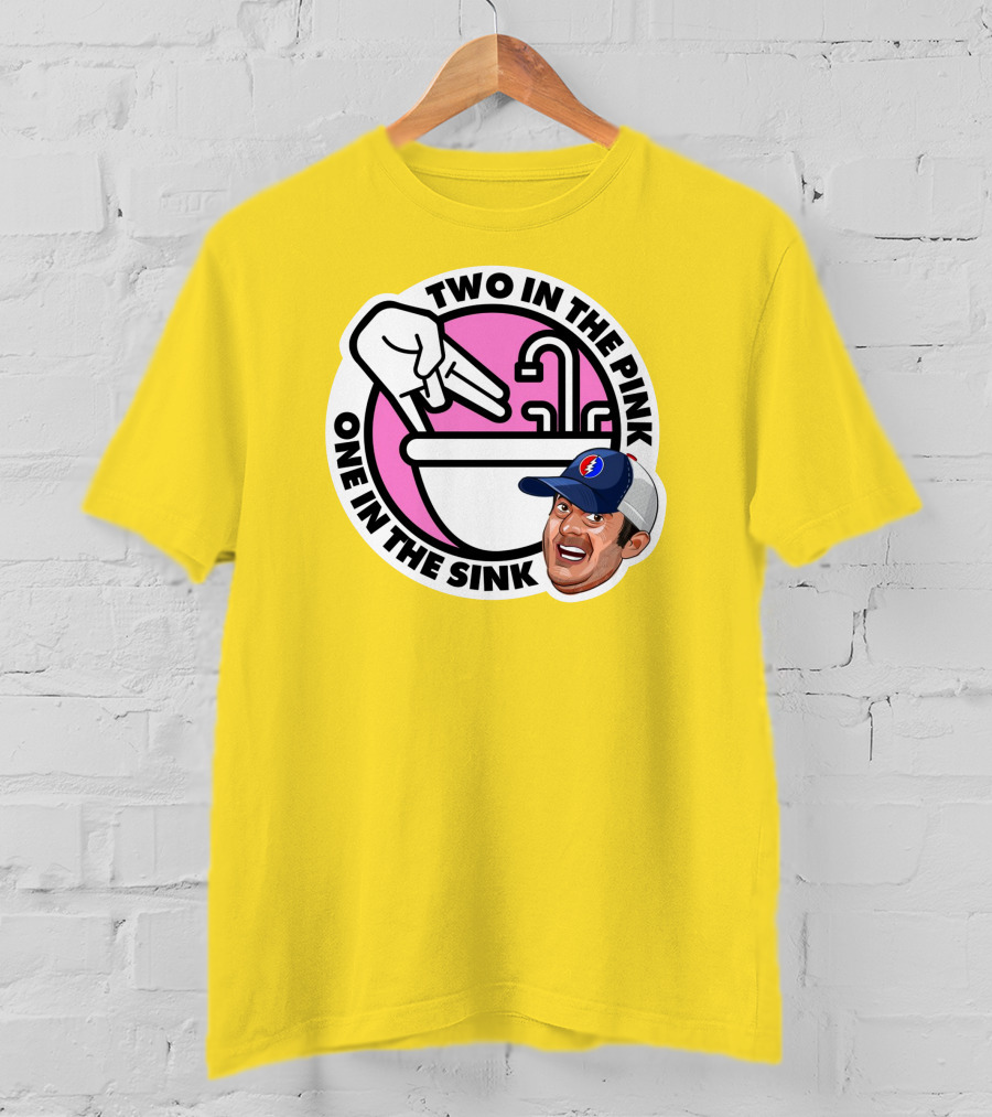 Jon Weiner Lebatard And Friends Merch Two In The Pink One In The Sink T-Shirt