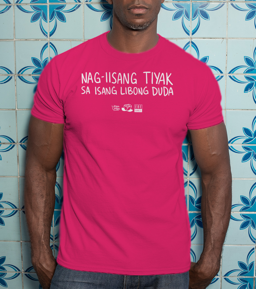Linya Linya Merch Nag-Iisang Tiyak Sa Isang Libong Duda Ebe Dancel T-Shirt