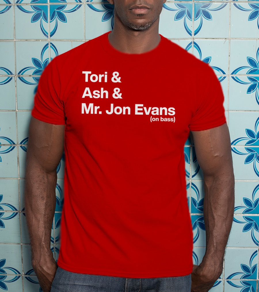 Tori And Ash And Mr. Jon Evans (On Bass) T-Shirt