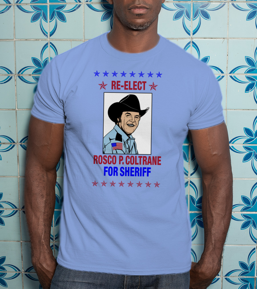 Re-Elect Rosco P. Coltrane For Sheriff Star-Spangled Campaign T-Shirt